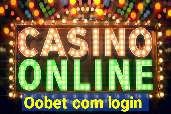 Oobet com login